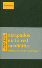 Imagen de cubierta: ATRAPADOS EN LA RED MEDIÁTICA