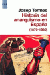 Imagen de cubierta: HISTORIA DEL ANARQUISMO EN ESPAÑA