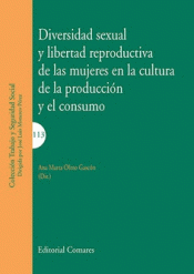 Imagen de cubierta: DIVERSIDAD SEXUAL Y LIBERTAD REPRODUCTIVA DE LAS MUJERES EN LA CULTURA DE LA PRO