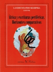 Imagen de cubierta: FRICA Y ESCRITURAS PERIFÉRICAS. HORIZONTES COMPARATIVOS