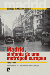 Imagen de cubierta: MADRID, SINFONÍA DE UNA METRÓPOLI EUROPEA