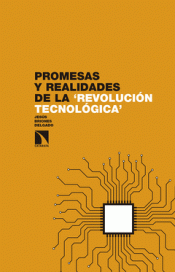 Imagen de cubierta: PROMESAS Y REALIDADES DE LA "REVOLUCIÓN TECNOLÓGICA"