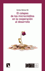 Imagen de cubierta: EL COLAPSO DE LOS MICROCRÉDITOS EN LA COOPERACIÓN AL DESARROLLO