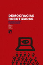 Imagen de cubierta: DEMOCRACIAS ROBOTIZADAS