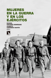 Imagen de cubierta: MUJERES EN LA GUERRA Y EN LOS EJÉRCITOS