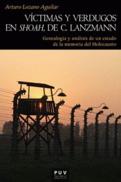 Imagen de cubierta: VÍCTIMAS Y VERDUGOS EN SHOAH DE C. LANZMANN