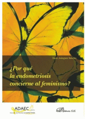 Imagen de cubierta: ¿POR QUÉ LA ENDOMETRIOSIS CONCIERNE AL FEMINISMO?