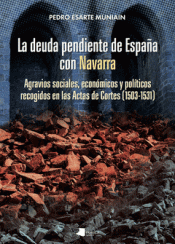 Imagen de cubierta: LA DEUDA PENDIENTE DE ESPAÑA CON NAVARRA