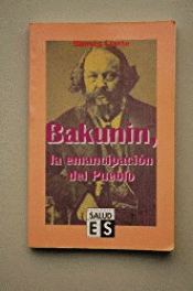 Imagen de cubierta: BAKUNIN, LA EMANCIPACION DEL PUEBLO