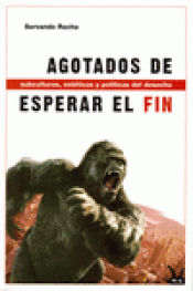 Imagen de cubierta: AGOTADOS DE ESPERAR EL FIN