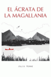 Imagen de cubierta: EL ÁCRATA DE LA MAGALLANIA