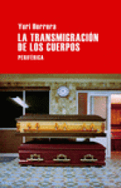 Imagen de cubierta: LA TRANSMIGRACIÓN DE LOS CUERPOS