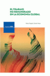 Imagen de cubierta: EL TRABAJO NO REMUNERADO DE LA ECONOMÍA GLOBAL