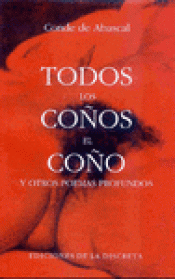 Imagen de cubierta: TODOS LOS COÑOS, EL COÑO Y OTROS POEMAS PROFUNDOS