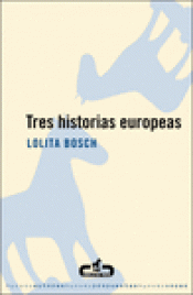 Imagen de cubierta: TRES HISTORIAS EUROPEAS