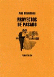 Imagen de cubierta: PROYECTOS DE PASADO