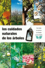 Imagen de cubierta: LOS CUIDADOS NATURALES DE LOS ÁRBOLES