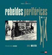 Imagen de cubierta: REBELDES PERIFÉRICAS DEL SIGLO XIX
