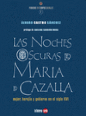Imagen de cubierta: LAS NOCHES OSCURAS DE MARÍA DE CAZALLA
