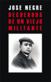 Imagen de cubierta: RECUERDOS DE UN VIEJO MILITANTE