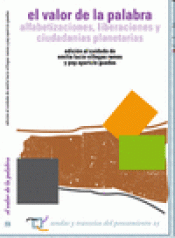 Imagen de cubierta: EL VALOR DE LA PALABRA, ALFABETIZACIONES, LIBERACIONES Y CIUDADANÍAS PLANETARIAS