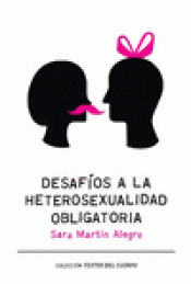 Imagen de cubierta: DESAFÍOS  A LA HETEROSEXUALIDAD OBLIGATORIA