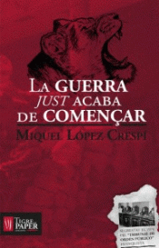 Imagen de cubierta: LA GUERRA JUST ACABA DE COMENÇAR (CATALÀ)