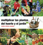 Imagen de cubierta: MULTIPLICAR LAS PLANTAS DEL HUERTO Y EL JARDÍN