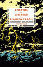 Imagen de cubierta: ENSAYOS SOBRE LA LIBERTAD EN UN PLANETA FRÁGIL