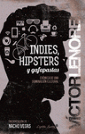 Imagen de cubierta: INDIES HIPSTERS Y GAFAPASTAS