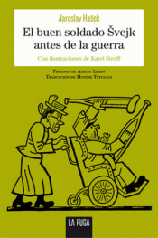 Imagen de cubierta: EL BUEN SOLDADO ÈVEJK ANTES DE LA GUERRA