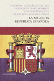 Imagen de cubierta: LA SEGUNDA REPÚBLICA ESPAÑOLA