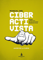 Imagen de cubierta: MANUAL DEL CIBERACTIVISTA