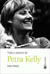 Imagen de cubierta: VIDA Y MUERTE DE PETRA KELLY