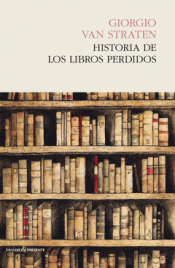 Imagen de cubierta: HISTORIA DE LOS LIBROS PERDIDOS