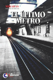 Imagen de cubierta: EL ÚLTIMO METRO