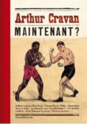 Imagen de cubierta: ARTHUR CRAVAN: MAINTENANT