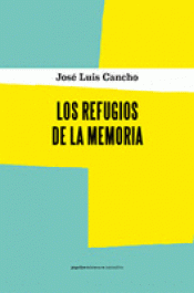 Imagen de cubierta: LOS REFUGIOS DE LA MEMORIA
