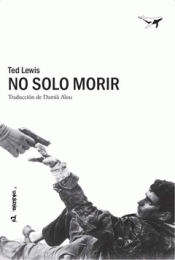 Imagen de cubierta: NO SOLO MORIR