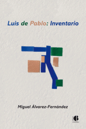 Imagen de cubierta: LUIS DE PABLO: INVENTARIO