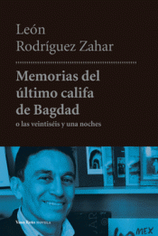Imagen de cubierta: MEMORIAS DEL ÚLTIMO CALIFA DE BAGDAD