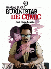 Imagen de cubierta: MANUAL PARA GUIONISTAS DE CÓMIC