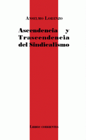 Imagen de cubierta: ASCENDENCIA Y TRASCENDENCIA DEL SINDICALISMO