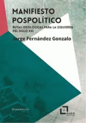 Imagen de cubierta: MANIFIESTO POSPOLÍTICO