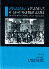 Imagen de cubierta: ANARQUISTAS Y MARXISTAS EN LA PRIMERA INTERNACIONAL.