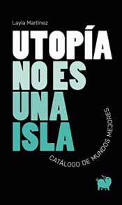 Imagen de cubierta: UTOPÍA NO ES UNA ISLA