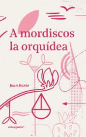Cover Image: A MORDISCOS LA ORQUÍDEA