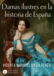Imagen de cubierta: DAMAS ILUSTRES DE LA HISTORIA DE ESPAÑA