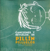 Imagen de cubierta: CANCIONES Y REVUELOS DE PILLÍN PILLUELOS