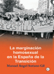 Imagen de cubierta: LA MARGINACIÓN HOMOSEXUAL EN LA ESPAÑA DE LA TRANSICIÓN